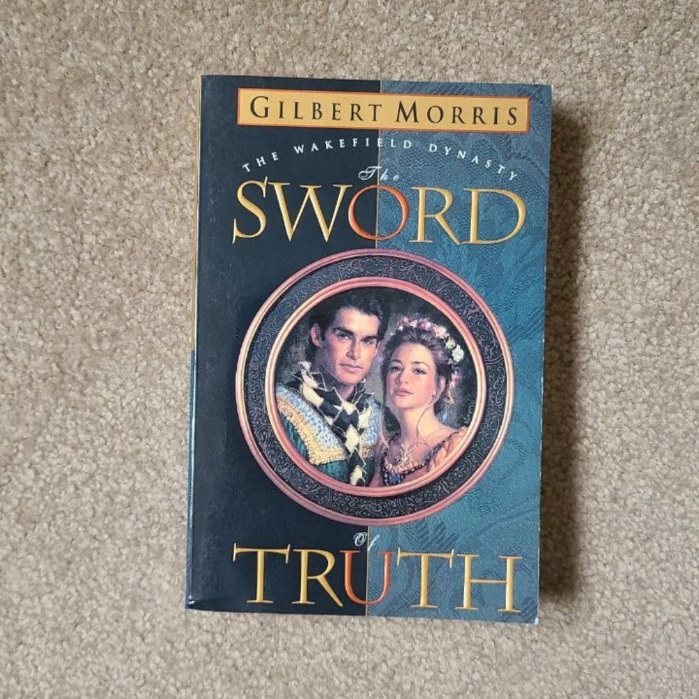 4/$20‎ Sword Of Truth - Wakefield Dynasty #1 by Gilbert Morris - Paperback